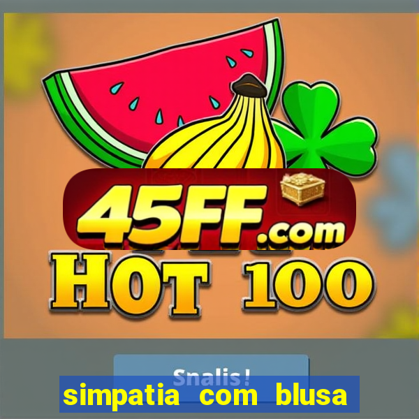 simpatia com blusa da pessoa amada
